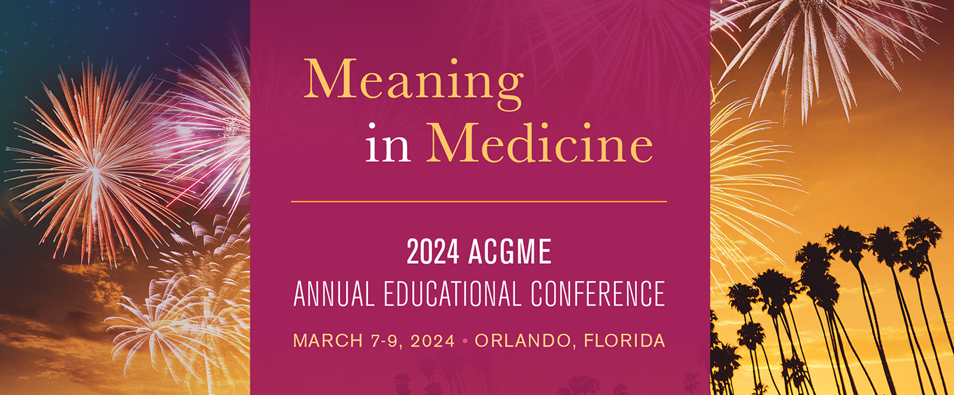 Meaning In Medicine The ACGME2024 Annual Educational Conference   2024aecbrandingforblog 