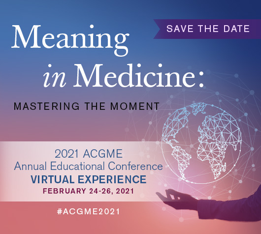 #ACGME2021 - The Annual Educational Conference Theme And What It Means ...